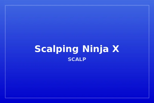 Scalping Ninja X
